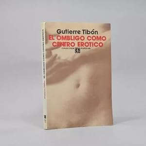 Bild des Verkufers fr El Ombligo Como Centro Ertico Gutierre Tibn 1983 zum Verkauf von Libros librones libritos y librazos
