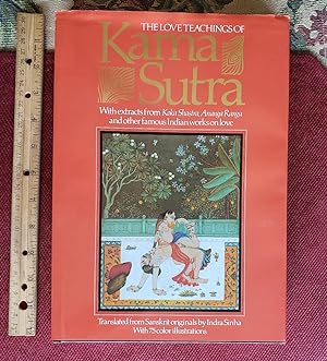 Immagine del venditore per THE LOVE TEACHINGS OF THE KAMA SUTRA: With Extracts From KOKA SHASTRA, ANANGA RANGA And Other Famous Indian Works On Love. With 75 Color Illustrations. Translated From Sanskrit Originals By Indra Sinha venduto da Chris Fessler, Bookseller