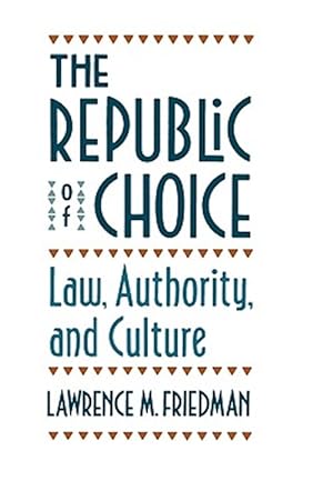 Seller image for Republic of Choice : Law, Authority, and Culture for sale by GreatBookPrices