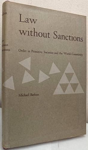 Seller image for Law Without Sanctions. Orders in Primitive Societies and the World Community for sale by Erik Oskarsson Antikvariat