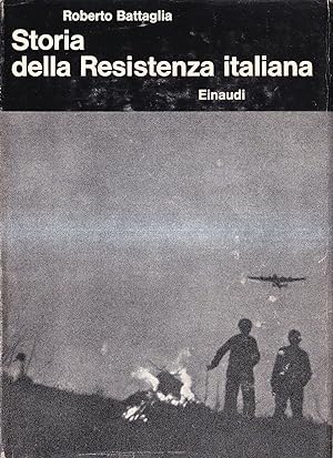 Storia della Resistenza Italiana : 8 Settembre 1943 - 25 Aprile 1945