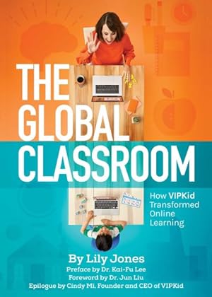Seller image for Global Classroom : How Vipkid Transformed Online Learning for sale by GreatBookPrices