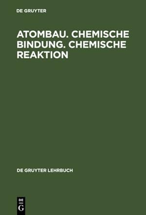 Seller image for Atombau : Chemische Bindung : Chemische Reaktion : Grundlangen in Aufgaben Und Losungen -Language: german for sale by GreatBookPrices
