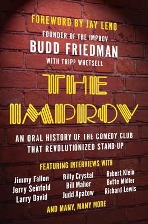 Seller image for Improv : An Oral History of the Comedy Club That Revolutionized Stand-Up for sale by GreatBookPrices