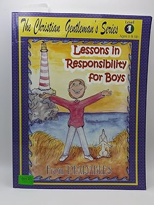 The Christian Gentleman's Series Level 1 - Lessons in Responsibility for Boys