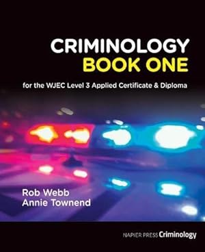 Bild des Verkufers fr Criminology Book One for the WJEC Level 3 Applied Certificate & Diploma zum Verkauf von WeBuyBooks
