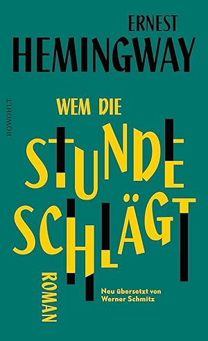 Bild des Verkufers fr Wem die Stunde schlgt : Roman / Ernest Hemingway ; aus dem Englischen von Werner Schmitz zum Verkauf von Licus Media