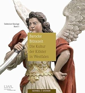 Barocke Blütezeit : die Kultur der Klöster in Westfalen [anlässlich der ersten Sonderausstellung ...