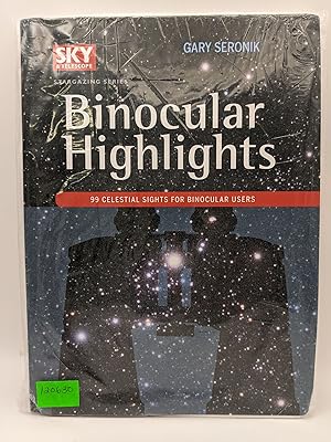 Immagine del venditore per Binocular Highlights 99 Celestial Sights for Binocular Users venduto da Bay Used Books