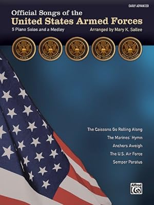 Bild des Verkufers fr Official Songs of the United States Armed Forces : 5 Piano Solos and a Medley: Early Advanced zum Verkauf von GreatBookPrices