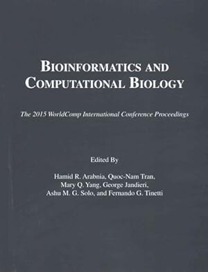 Seller image for Bioinformatics and Computational Biology : Proceedings of the 2015 International Conference on Bioinformatics & Computational Biology for sale by GreatBookPrices