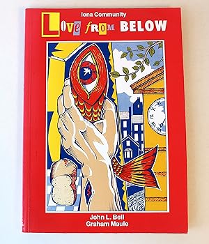 Seller image for Wild Goose Songs: Love from Below v. 3 (Wild Goose Songs S.) for sale by Peak Dragon Bookshop 39 Dale Rd Matlock