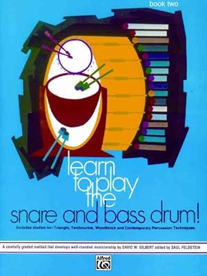 Imagen del vendedor de Learn to Play the Snare and Bass Drum, Book 2 a la venta por GreatBookPrices