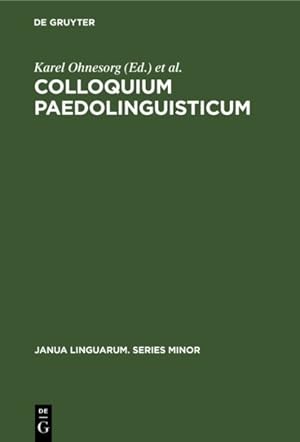 Seller image for Colloquium Paedolinguisticum : Proceedings of the First International Symposium of Paedolinguistics, Held at Brno, 14-16 October 1970 for sale by GreatBookPrices