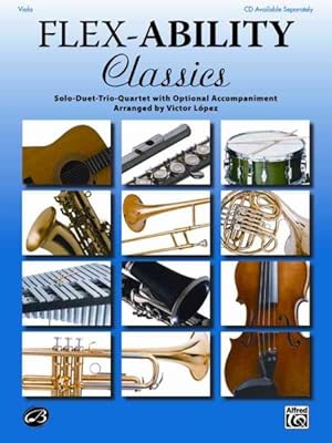 Seller image for Flex-ability Classics -- Solo-duet-trio-quartet With Optional Accompaniment : Viola for sale by GreatBookPrices