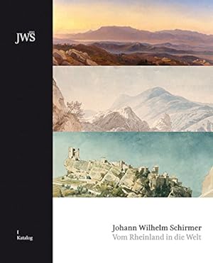 Johann Wilhelm Schirmer [2 Bde.] BD.1: Katalog, BD. 2: Autobiographische Schriften / Hrsg. v. Mar...