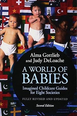 Bild des Verkufers fr A World of Babies: Imagined Childcare Guides for Eight Societies zum Verkauf von WeBuyBooks