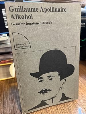 Alkohol. Gedichte. Französisch-deutsch. Aus dem Französischen von Johannes Hübner und Lothar Klün...
