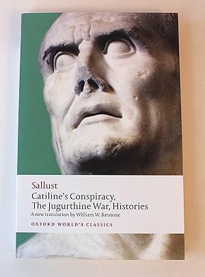 Seller image for Catiline's Conspiracy, The Jugurthine War, Histories (Oxford World's Classics) for sale by Peak Dragon Bookshop 39 Dale Rd Matlock