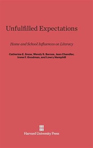 Immagine del venditore per Unfulfilled Expectations: Home and School Influences on Literacy venduto da GreatBookPrices