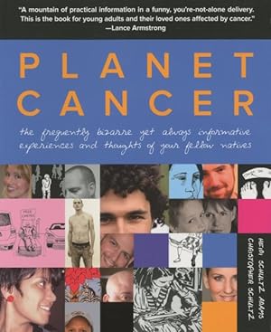 Seller image for Planet Cancer : The Frequently Bizarre Yet Always Informative Experiences and Thoughts of Your Fellow Natives for sale by GreatBookPrices
