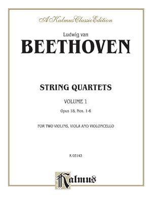 Bild des Verkufers fr String Quartets, Op. 18, Nos. 1-6, Kalmus Edition : For Two Violins, Viola and Violoncello zum Verkauf von GreatBookPrices