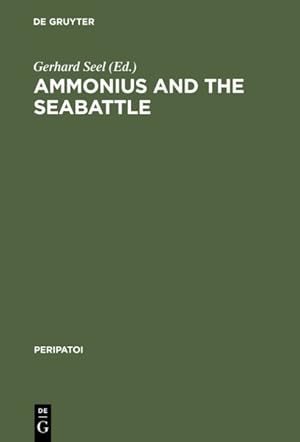 Seller image for Ammonius and the Seabattle : Texts, Commentary, and Essays for sale by GreatBookPrices