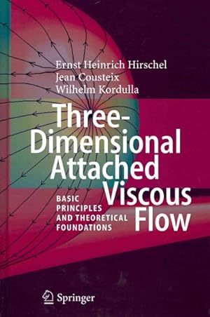 Imagen del vendedor de Three-Dimensional Attached Viscous Flow : Basic Principles and Theoretical Foundations a la venta por GreatBookPricesUK