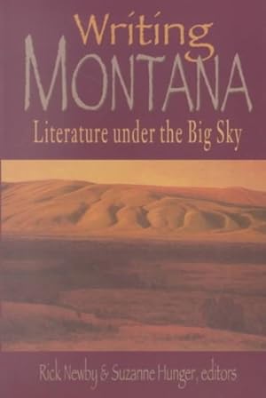 Seller image for Writing Montana : Literature Under the Big Sky for sale by GreatBookPrices