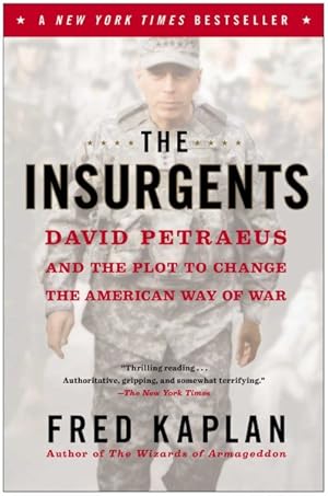 Immagine del venditore per Insurgents : David Petraeus and the Plot to Change the American Way of War venduto da GreatBookPrices
