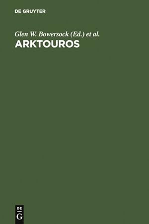 Imagen del vendedor de Arktouros : Hellenic Studies Presented to Bernard M.W. Knox on the Occasion of His 65th Birthday a la venta por GreatBookPrices