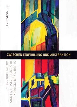 Seller image for Zwischen Einuhlung Und Abstraktion : Studien Zum Problem Des Symphonischen Typus Anton Bruckners for sale by GreatBookPrices
