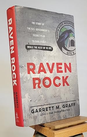 Seller image for Raven Rock: The Story of the U.S. Government's Secret Plan to Save Itself--While the Rest of Us Die for sale by Henniker Book Farm and Gifts