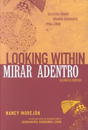 Immagine del venditore per Looking Within/Mirar Adentro : Selected Poems/Poemas Escogidos, 1954-2000 venduto da GreatBookPrices