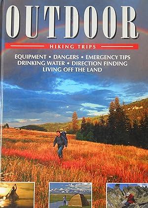 Outdoor Hiking Trips. Equipment, Dangers, Direction finding + more