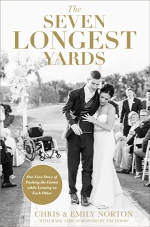 Seller image for Seven Longest Yards : Our Love Story of Pushing the Limits While Leaning on Each Other for sale by GreatBookPrices