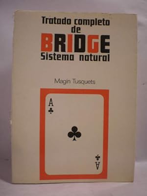 Seller image for Tratado completo de Bridge. Sistema natural for sale by Librera Antonio Azorn
