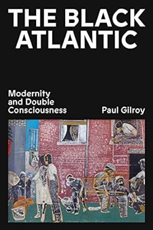 Seller image for The Black Atlantic: Modernity and Double Consciousness for sale by WeBuyBooks