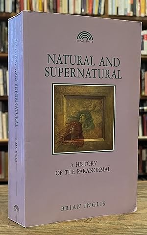 Natural and Supernatural _ A History of the Paranormal from Earliest Times to 1914