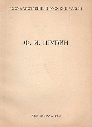 Fedot Ivanovich Shubin (1740-1805): k 200-letiiu so dnia rozhdeniia [Fedot Ivanovich Shubin (1740...