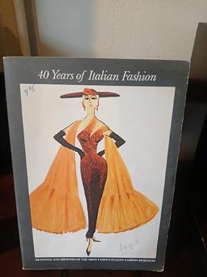 40 Years of Italian Fashion 1940-1980.