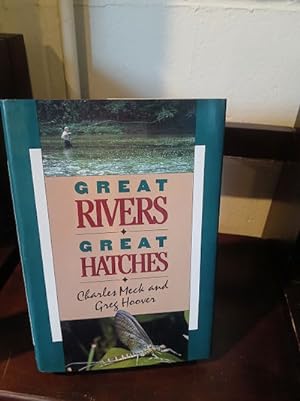 Imagen del vendedor de Great Rivers, Great Hatches a la venta por Stone Soup Books Inc