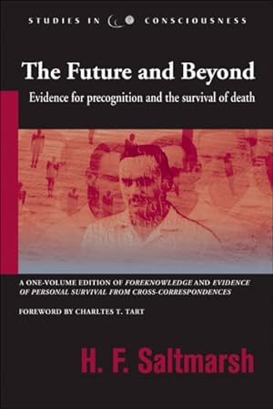 Seller image for Future and Beyond : Evidence for Precognition and the Survival of Death for sale by GreatBookPrices