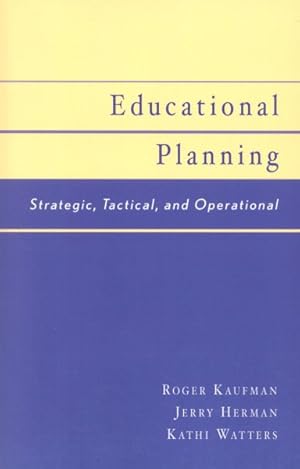 Seller image for Educational Planning : Strategic, Tactical, and Operational for sale by GreatBookPrices