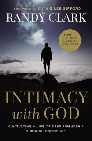 Imagen del vendedor de Intimacy With God : Cultivating a Life of Deep Friendship Through Obedience a la venta por GreatBookPrices