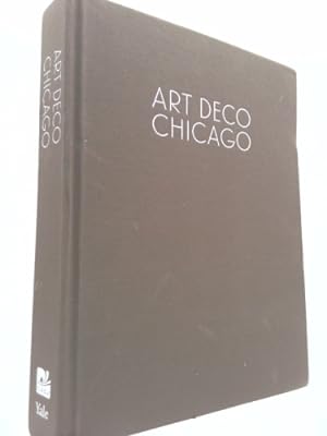 Bild des Verkufers fr Art Deco Chicago: Designing Modern America zum Verkauf von ThriftBooksVintage