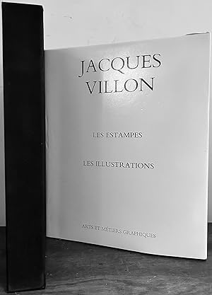 Jacques Villon. Les Estampes. Les illustrations. Catalogue Raisonné