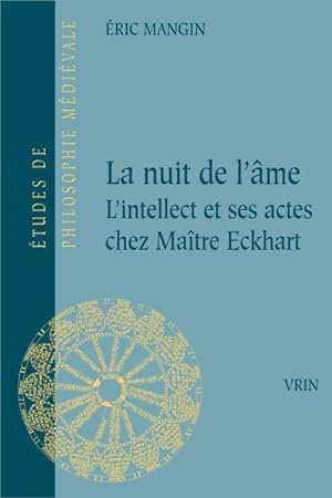 Bild des Verkufers fr La Nuit De L'ame : L'intellect Et Ses Actes Chez Maitre Eckhart -Language: french zum Verkauf von GreatBookPrices
