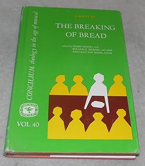 Image du vendeur pour The Breaking of Bread (Scripture ) Concilium: Theology In The Age of Renewal , Volume 40 mis en vente par Pheonix Books and Collectibles