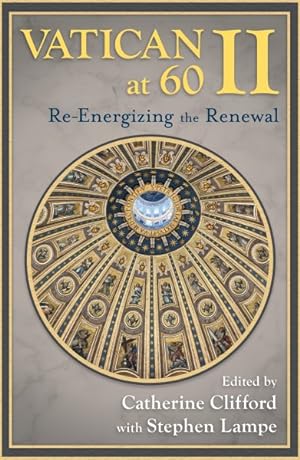 Seller image for Vatican II at 60 : Re-Energizing the Renewal for sale by GreatBookPrices